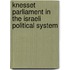 Knesset Parliament In The Israeli Political System