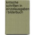Kritische Schriften in Einzelausgaben / Bilderbuch