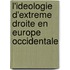 L'Ideologie D'Extreme Droite En Europe Occidentale