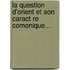 La Question D'Orient Et Son Caract Re Comonique...