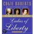 Ladies Of Liberty: The Women Who Shaped Our Nation