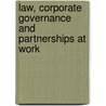 Law, Corporate Governance And Partnerships At Work door Richard Mitchell