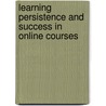 Learning Persistence And Success In Online Courses door Carol Richmond