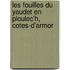 Les Fouilles Du Yaudet En Ploulec'h, Cotes-D'Armor