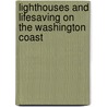 Lighthouses and Lifesaving on the Washington Coast door William S. Hanable