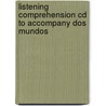 Listening Comprehension Cd To Accompany Dos Mundos by Tracy D. Terrell