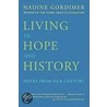 Living In Hope And History: Notes From Our Century door Nadine Gordimer