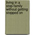Living in a Step-Family Without Getting Stepped on