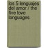 Los 5 Lenguajes del amor / The Five Love Languages
