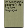 Los 5 Lenguajes del amor / The Five Love Languages door Gary Chapman