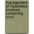 Management Of Hazardous Residues Containing Cr(Vi)