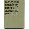 Managerial Accounting Connect Accounting Pass Card door Stacey Whitecotton
