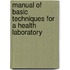 Manual Of Basic Techniques For A Health Laboratory