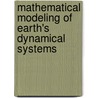 Mathematical Modeling Of Earth's Dynamical Systems door Rudy Slingerland