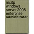 Mcitp Windows Server 2008 Enterprise Administrator