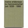 Meine Erlebnisse zu hannoverscher Zeit 1839 - 1866 by Julius Hartmann