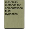 Meshless Methods For Computational Fluid Dynamics. by Aaron Jon Katz