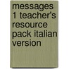 Messages 1 Teacher's Resource Pack Italian Version by Sarah Ackroyd