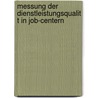 Messung Der Dienstleistungsqualit T In Job-Centern door Andr Glodde