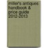 Miller's Antiques Handbook & Price Guide 2012-2013