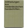 Mittheilungen Aus Niederdeutschen Handschriften... by Oldenburg (Germany) Stadtbibliothek
