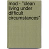 Mod - "Clean Living Under Difficult Circumstances" by Daniel Jungblut