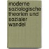 Moderne soziologische Theorien und sozialer Wandel