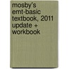 Mosby's Emt-basic Textbook, 2011 Update + Workbook door Walt Stoy