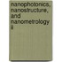 Nanophotonics, Nanostructure, And Nanometrology Ii