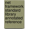 Net Framework Standard Library Annotated Reference door Brad Abrams