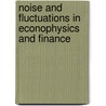 Noise And Fluctuations In Econophysics And Finance door Xavier Gabaix