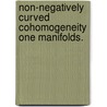 Non-Negatively Curved Cohomogeneity One Manifolds. by Chenxu He