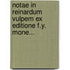 Notae In Reinardum Vulpem Ex Editione F.Y. Mone... door Jean Henri Bormans