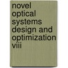 Novel Optical Systems Design And Optimization Viii door Richard C. Juergens