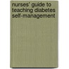 Nurses' Guide To Teaching Diabetes Self-Management by Rita Girouard Mertig