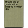 Official (Isc)2 Guide To The Cissp(R)-Issmp(R) Cbk door James Litchko