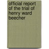 Official Report Of The Trial Of Henry Ward Beecher door Theodore Tilton
