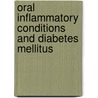 Oral Inflammatory Conditions And Diabetes Mellitus by Fawad Javed
