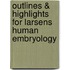 Outlines & Highlights For Larsens Human Embryology