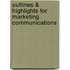 Outlines & Highlights For Marketing Communications