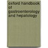 Oxford Handbook Of Gastroenterology And Hepatology