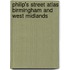 Philip's Street Atlas Birmingham And West Midlands