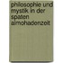 Philosophie Und Mystik in Der Spaten Almohadenzeit