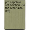 Pm Sapphire Set B Fiction - To The Other Side (X6) by Kathryn Sutherland