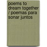 Poems to Dream Together / Poemas para sonar juntos door Francisco X. Alarcon