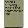 Policies Affecting Fertility And Contraceptive Use by Susan Scribner