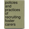 Policies And Practices Of Recruiting Foster Carers by Amina Pervin