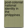 Post-Colonial National Identity In The Philippines door Kathleen Weekley