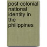 Post-Colonial National Identity In The Philippines by Kathleen Weekley