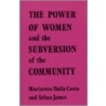 Power Of Women And The Subversion Of The Community door Selma James